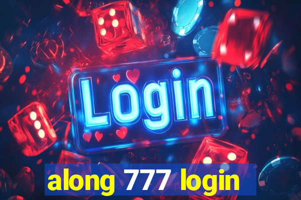 along 777 login